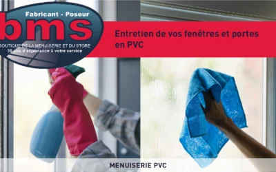 COMMENT ENTRETENIR VOS FENÊTRES ET PORTES EN PVC POUR MAXIMISER LEUR DURÉE DE VIE ?